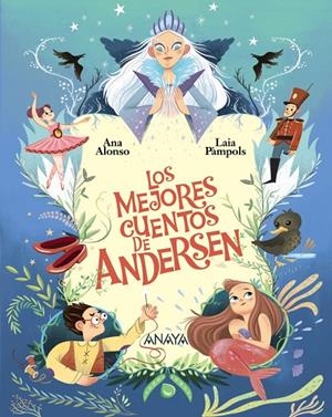 LOS MEJORES CUENTOS DE ANDERSEN | 9788414343784 | ALONSO, ANA | Galatea Llibres | Llibreria online de Reus, Tarragona | Comprar llibres en català i castellà online