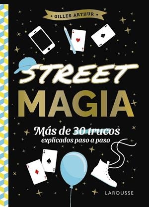 STREET MAGIA | 9788410124875 | ARTHUR, GILLES | Galatea Llibres | Llibreria online de Reus, Tarragona | Comprar llibres en català i castellà online