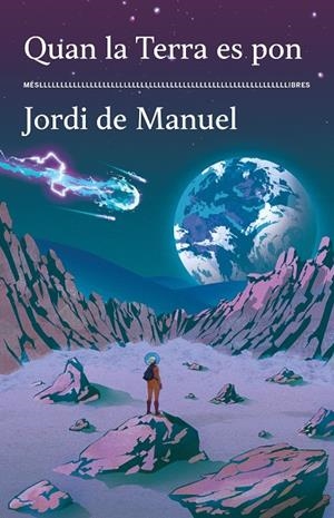 QUAN LA TERRA ES PON | 9788417353643 | DE MANUEL, JORDI | Galatea Llibres | Librería online de Reus, Tarragona | Comprar libros en catalán y castellano online