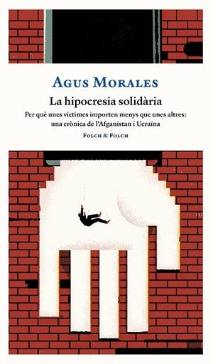 LA HIPOCRESIA SOLIDÀRIA | 9788419563330 | MORALES, AGUS | Galatea Llibres | Llibreria online de Reus, Tarragona | Comprar llibres en català i castellà online