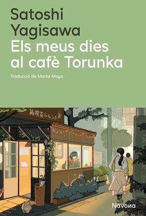 ELS MEUS DIES AL CAFÈ TORUNKA | 9788410180352 | YAGISAWA, SATOSHI | Galatea Llibres | Llibreria online de Reus, Tarragona | Comprar llibres en català i castellà online
