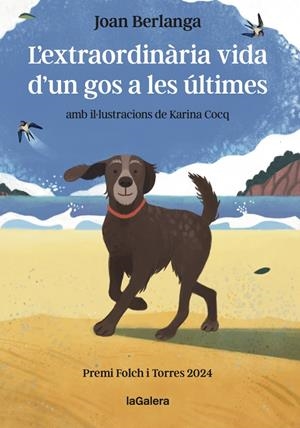 L'EXTRAORDINÀRIA VIDA D'UN GOS A LES ÚLTIMES | 9788424675479 | BERLANGA SARRASECA, JOAN | Galatea Llibres | Llibreria online de Reus, Tarragona | Comprar llibres en català i castellà online
