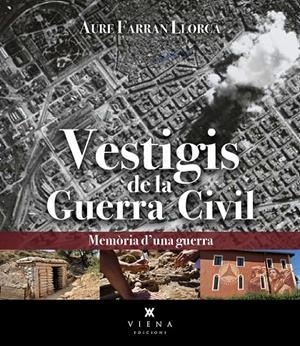 VESTIGIS DE LA GUERRA CIVIL | 9788419474742 | FARRAN LLORCA, AURE | Galatea Llibres | Llibreria online de Reus, Tarragona | Comprar llibres en català i castellà online