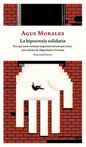 LA HIPOCRESÍA SOLIDARIA | 9788419563323 | MORALES, AGUS | Galatea Llibres | Llibreria online de Reus, Tarragona | Comprar llibres en català i castellà online