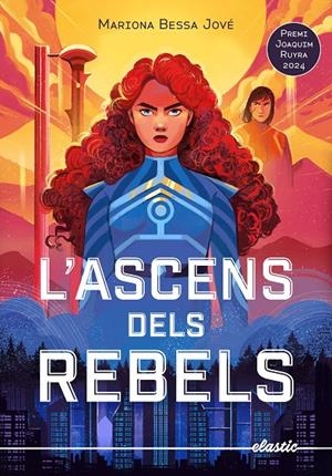 L'ASCENS DELS REBELS | 9788419478634 | BESSA JOVÉ, MARIONA | Galatea Llibres | Llibreria online de Reus, Tarragona | Comprar llibres en català i castellà online