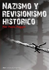 NAZISMO Y REVISIONISMO HISTORICO | 9788446015512 | POGGIO, PIER PAOLO | Galatea Llibres | Llibreria online de Reus, Tarragona | Comprar llibres en català i castellà online