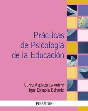 PRÁCTICAS DE PSICOLOGÍA DE LA EDUCACIÓN | 9788436850505 | AZPIAZU IZAGUIRRE, LOREA/ESNAOLA ECHANIZ, IGOR | Galatea Llibres | Librería online de Reus, Tarragona | Comprar libros en catalán y castellano online