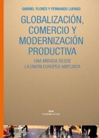 GLOBALIZACION, COMERCIO Y MODERNIZACION PRODUCTIVA | 9788446024439 | FLORES, GABRIEL | Galatea Llibres | Librería online de Reus, Tarragona | Comprar libros en catalán y castellano online