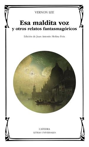 ESA MALDITA VOZ Y OTROS RELATOS FANTASMAGÓRICOS | 9788437648682 | LEE, VERNON | Galatea Llibres | Llibreria online de Reus, Tarragona | Comprar llibres en català i castellà online