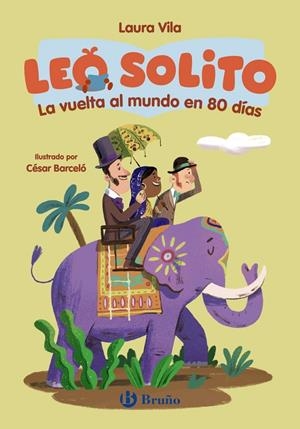 LEO SOLITO LA VUELTA AL MUNDO EN 80 DÍAS | 9788469643082 | VERNE, JULES | Galatea Llibres | Llibreria online de Reus, Tarragona | Comprar llibres en català i castellà online