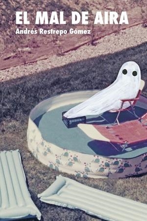 EL MAL DE AIRA | 9788418690631 | RESTREPO GÓMEZ, ANDRÉS | Galatea Llibres | Llibreria online de Reus, Tarragona | Comprar llibres en català i castellà online
