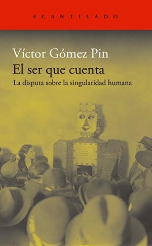 EL SER QUE CUENTA | 9788419958501 | GÓMEZ PIN, VÍCTOR | Galatea Llibres | Llibreria online de Reus, Tarragona | Comprar llibres en català i castellà online