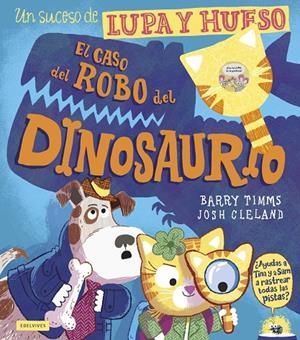 EL CASO DEL ROBO DEL DINOSAURIO | 9788414061602 | TIMMS, BARRY | Galatea Llibres | Librería online de Reus, Tarragona | Comprar libros en catalán y castellano online