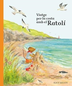 VIATGE PER LA COSTA AMB EL RATOLÍ | 9788447953875 | MELVIN, ALICE | Galatea Llibres | Llibreria online de Reus, Tarragona | Comprar llibres en català i castellà online