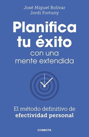 PLANIFICA TU EXITO CON UNA MENTE EXTENDIDA | 9788418053061 | JOSE MIGUEL BOLIVAR / JORDI FORTUNY | Galatea Llibres | Llibreria online de Reus, Tarragona | Comprar llibres en català i castellà online