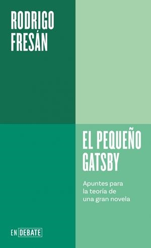 EL PEQUEÑO GATSBY (SERIE ENDEBATE) | 9788410433106 | FRESÁN, RODRIGO | Galatea Llibres | Llibreria online de Reus, Tarragona | Comprar llibres en català i castellà online