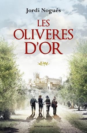 LES OLIVERES D'OR | 9788419756480 | NOGUÉS, JORDI | Galatea Llibres | Llibreria online de Reus, Tarragona | Comprar llibres en català i castellà online