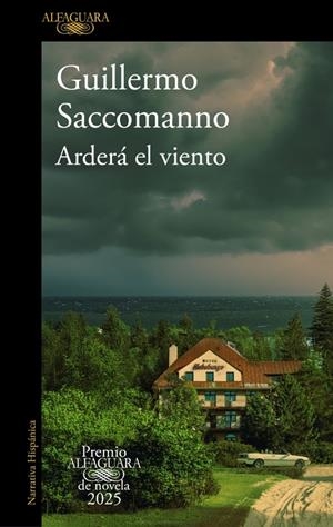 ARDERÁ EL VIENTO (PREMIO ALFAGUARA DE NOVELA 2025) | 9788410496231 | SACCOMANNO, GUILLERMO | Galatea Llibres | Llibreria online de Reus, Tarragona | Comprar llibres en català i castellà online