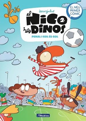 EL NICO I ELS DINOS 3 PENAL I GOL ES GOL | 9788448870119 | OSCAR JULVE | Galatea Llibres | Librería online de Reus, Tarragona | Comprar libros en catalán y castellano online