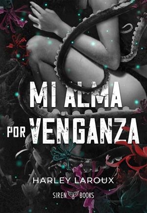 MI ALMA POR VENGANZA (EDICIÓN ESPECIAL LIMITADA) | 9788412979657 | HARLEY LAROUX | Galatea Llibres | Librería online de Reus, Tarragona | Comprar libros en catalán y castellano online