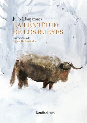 LA LENTITUD DE LOS BUEYES | 9791387563073 | JULIO LLAMAZARES | Galatea Llibres | Llibreria online de Reus, Tarragona | Comprar llibres en català i castellà online