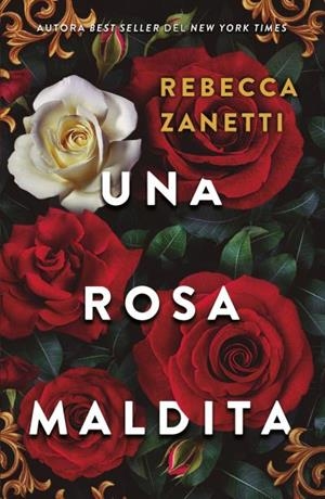 UNA ROSA MALDITA RELATOS DE PODER Y PACTOS OSCUROS I | 9788415955115 | REBECCA ZANETTI | Galatea Llibres | Llibreria online de Reus, Tarragona | Comprar llibres en català i castellà online