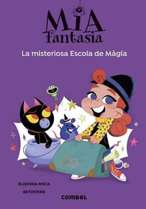 LA MISTERIOSA ESCOLA DE MÀGIA - MIA FANTASIA 8 | 9788411582544 | ROCA, ELISENDA | Galatea Llibres | Llibreria online de Reus, Tarragona | Comprar llibres en català i castellà online