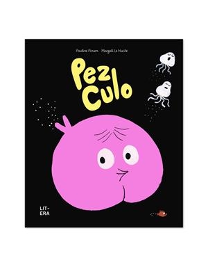 PEZ CULO | 9788412683554 | LE HUCHE, MAGALI | Galatea Llibres | Llibreria online de Reus, Tarragona | Comprar llibres en català i castellà online