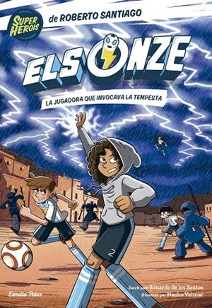 ELS ONZE 9. LA JUGADORA QUE INVOCAVA LA TEMPESTA | 9791387519247 | SANTOS MOLINA, EDUARDO DE LOS | Galatea Llibres | Librería online de Reus, Tarragona | Comprar libros en catalán y castellano online