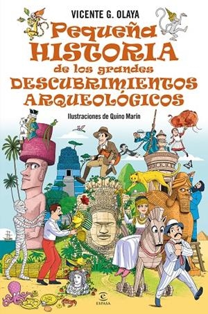 PEQUEÑA HISTORIA DE LOS GRANDES DESCUBRIMIENTOS ARQUEOLÓGICOS | 9788467076165 | OLAYA, VICENTE | Galatea Llibres | Llibreria online de Reus, Tarragona | Comprar llibres en català i castellà online