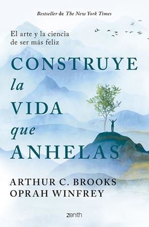 CONSTRUYE LA VIDA QUE ANHELAS | 9788408299332 | BROOKS, ARTHUR C. | Galatea Llibres | Llibreria online de Reus, Tarragona | Comprar llibres en català i castellà online
