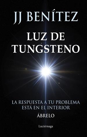 LUZ DE TUNGSTENO | 9788419996831 | BENÍTEZ, J. J. | Galatea Llibres | Llibreria online de Reus, Tarragona | Comprar llibres en català i castellà online