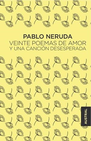 VEINTE POEMAS DE AMOR Y UNA CANCIÓN DESESPERADA | 9788432244445 | NERUDA, PABLO | Galatea Llibres | Llibreria online de Reus, Tarragona | Comprar llibres en català i castellà online