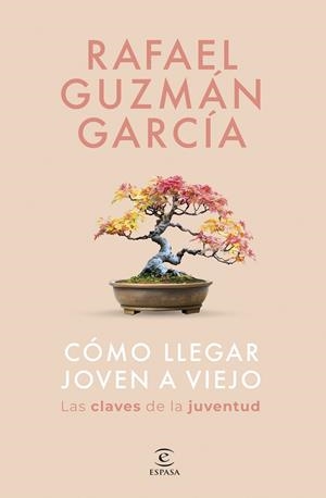 CÓMO LLEGAR JOVEN A VIEJO | 9788467075533 | GUZMÁN GARCÍA, RAFAEL | Galatea Llibres | Llibreria online de Reus, Tarragona | Comprar llibres en català i castellà online