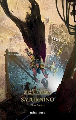 SIEGE OF TERRA 4. SATURNINO. LA HEREJIA DE HORUS | 9788445018842 | ABNETT, DAN | Galatea Llibres | Librería online de Reus, Tarragona | Comprar libros en catalán y castellano online