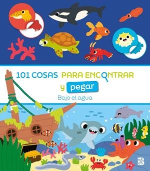 101 COSAS PARA ENCONTRAR Y PEGAR-BAJO EL AGUA | 9789403240466 | Galatea Llibres | Llibreria online de Reus, Tarragona | Comprar llibres en català i castellà online