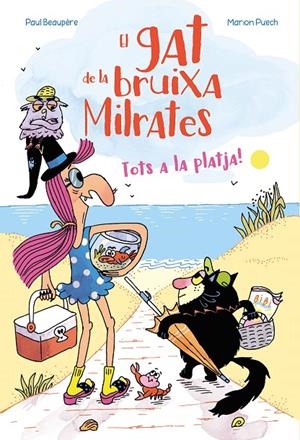 EL GAT DE LA BRUIXA MILRATES. TOTS A LA PLATJA! | 9788410517110 | BEAUPERE, PAUL | Galatea Llibres | Llibreria online de Reus, Tarragona | Comprar llibres en català i castellà online