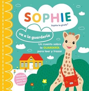 SOPHIE VA A LA GUARDERÍA | 9788410516410 | Galatea Llibres | Llibreria online de Reus, Tarragona | Comprar llibres en català i castellà online