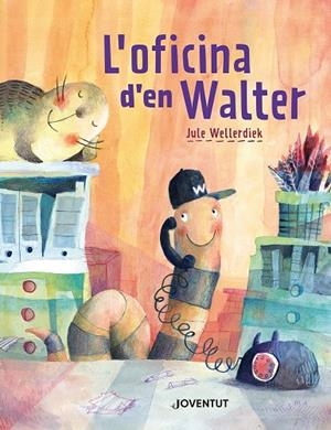 L'OFICINA D'EN WALTER | 9788426149220 | WELLERDIEK, JULE | Galatea Llibres | Llibreria online de Reus, Tarragona | Comprar llibres en català i castellà online