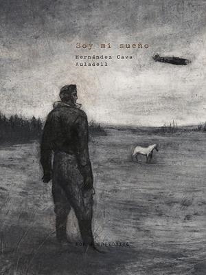 SOY MI SUEÑO | 9788467975567 | AULADELL, PABLO / FELIPE HERNÁNDEZ CAVA. | Galatea Llibres | Llibreria online de Reus, Tarragona | Comprar llibres en català i castellà online