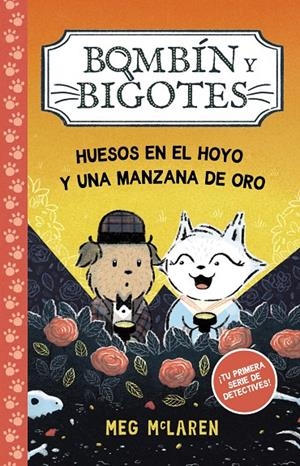 BOMBÍN Y BIGOTES 1: HUESOS EN EL HOYO Y UNA MANZANA DE ORO | 9788414343067 | MCLAREN, MEG | Galatea Llibres | Llibreria online de Reus, Tarragona | Comprar llibres en català i castellà online