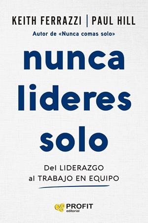 NUNCA LIDERES SOLO | 9788410235724 | HILL, PAUL | Galatea Llibres | Llibreria online de Reus, Tarragona | Comprar llibres en català i castellà online