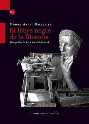 EL LLIBRE NEGRE DE LA FILOSOFIA | 9788410377288 | MIQUEL ANGEL BALLESTER SALAS | Galatea Llibres | Librería online de Reus, Tarragona | Comprar libros en catalán y castellano online