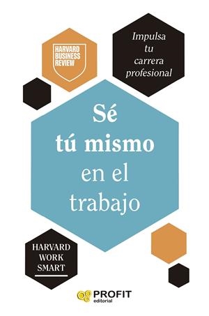 SÉ TÚ MISMO EN EL TRABAJO | 9788410235519 | HARVARD BUSINESS REVIEW | Galatea Llibres | Llibreria online de Reus, Tarragona | Comprar llibres en català i castellà online