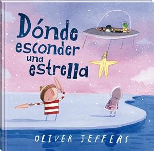 DÓNDE ESCONDER UNA ESTRELLA | 9788419913555 | JEFFERS, OLIVER | Galatea Llibres | Librería online de Reus, Tarragona | Comprar libros en catalán y castellano online