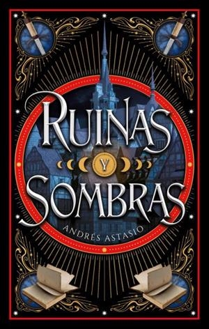 RUINAS Y SOMBRAS | 9788410239326 | ASTASIO MEDINA, ANDRÉS | Galatea Llibres | Llibreria online de Reus, Tarragona | Comprar llibres en català i castellà online