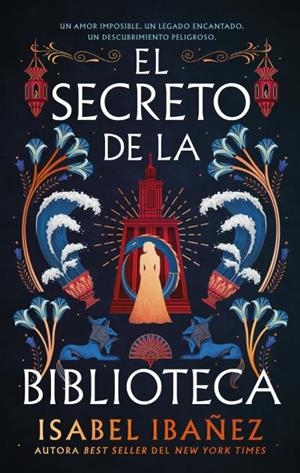 EL SECRETO DE LA BIBLIOTECA | 9788410239296 | IBAÑEZ, ISABEL | Galatea Llibres | Llibreria online de Reus, Tarragona | Comprar llibres en català i castellà online