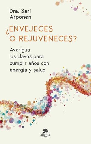 ENVEJECES O REJUVENECES? | 9788413444024 | ARPONEN, SARI | Galatea Llibres | Llibreria online de Reus, Tarragona | Comprar llibres en català i castellà online
