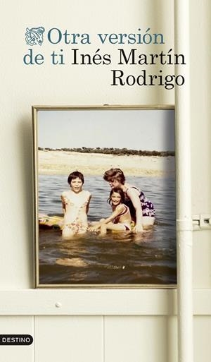 OTRA VERSIÓN DE TI | 9788423367153 | MARTÍN RODRIGO, INÉS | Galatea Llibres | Librería online de Reus, Tarragona | Comprar libros en catalán y castellano online