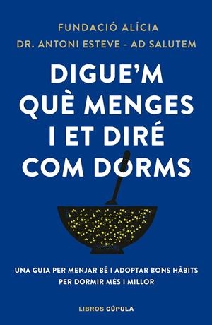 DIGUE'M QUÈ MENGES I ET DIRÉ COM DORMS | 9788448042523 | ESTEVE, ANTONI | Galatea Llibres | Llibreria online de Reus, Tarragona | Comprar llibres en català i castellà online